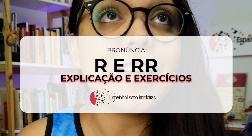 Pronuncia Do R E Do Rr Em Espanhol